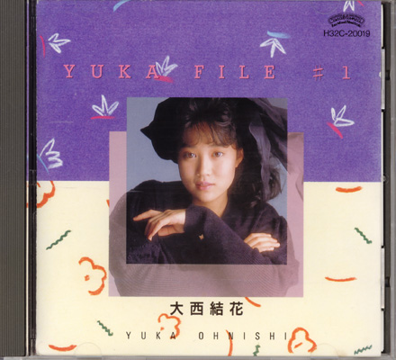 YUKA OHNISHI YUKA FILE #1 大西結花 Anime CD